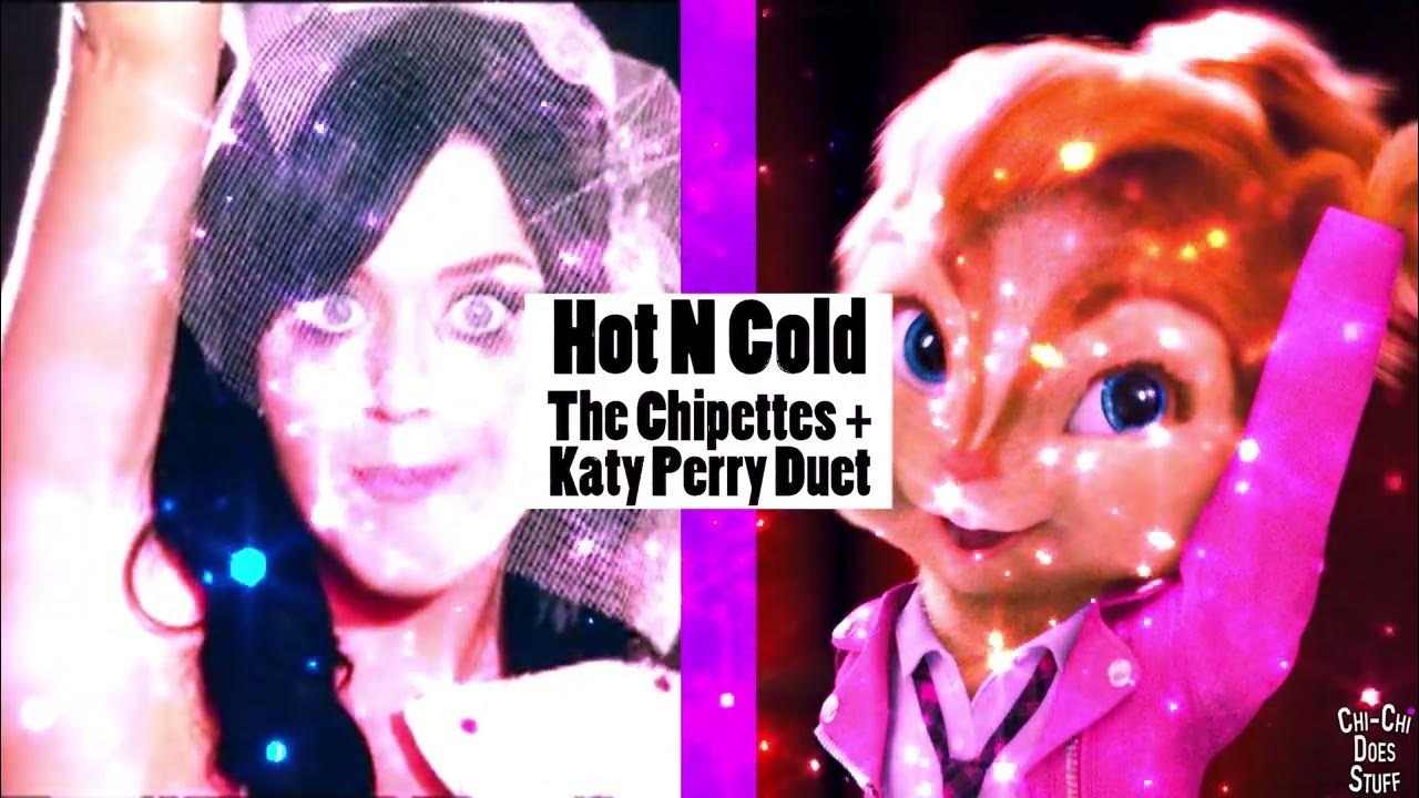 Колд кэти. Chipettes hot n Cold.