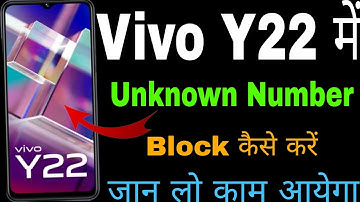 Vivo y22 me unknown number block kaise kare । how to block unknown number in vivo y22 ।