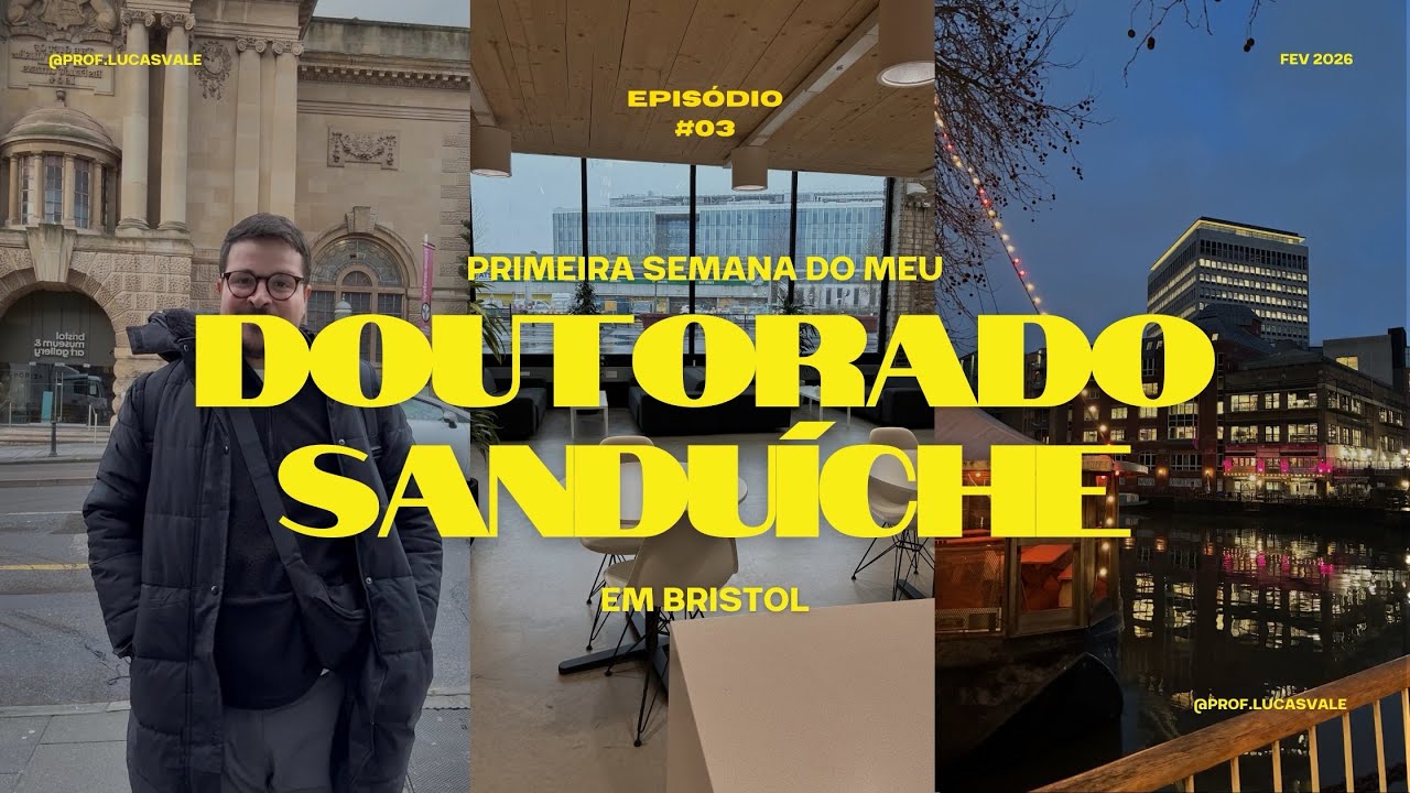 1ª SEMANA EM BRISTOL - EP. 03 Meu doutorado sanduíche (UK)