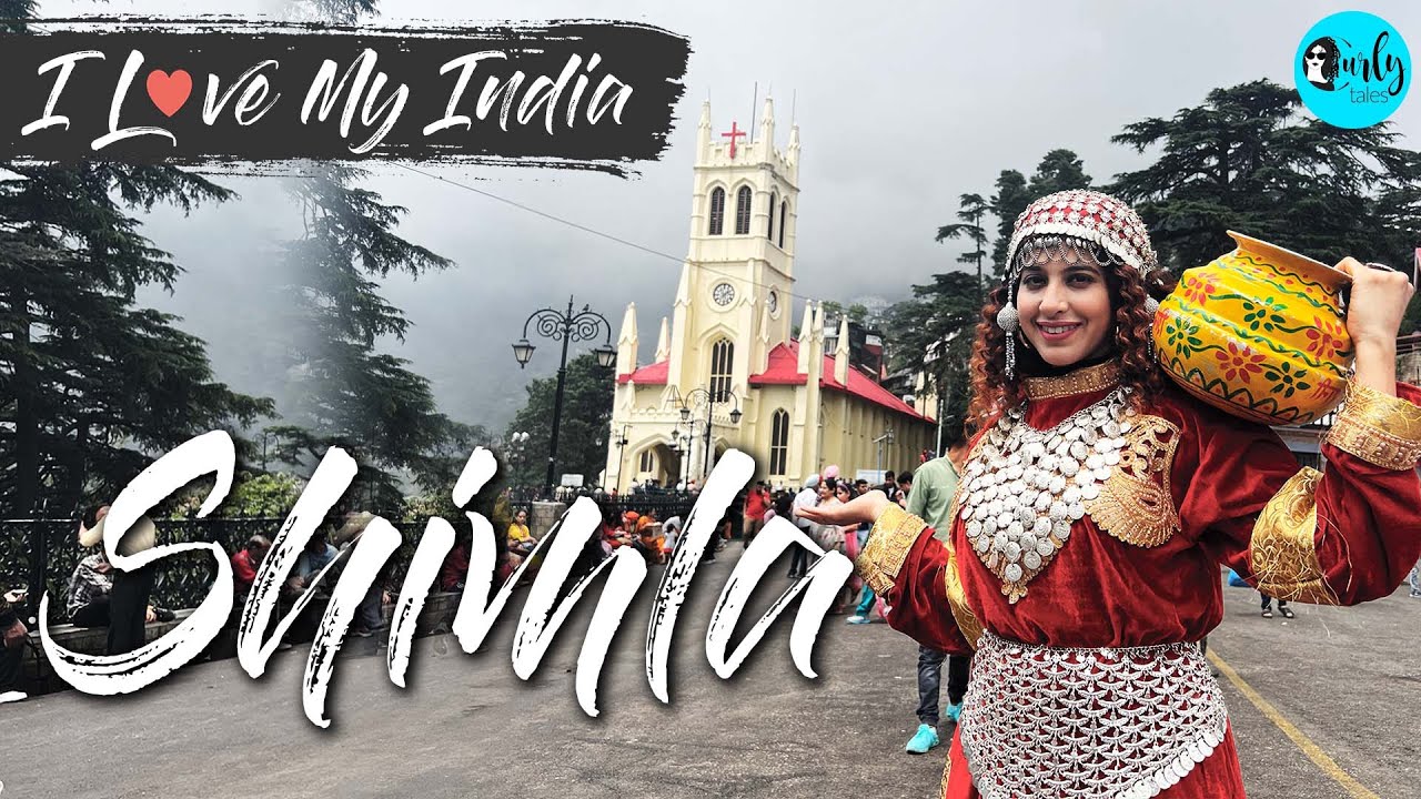 3-Day Getaway To The Queen Of Hills-Shimla | I Love My India Ep – 48  | Agoda | Curly Tales