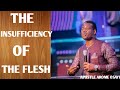 THE INSUFFICIENCY OF THE FLESH || APOSTLE AROME OSAYI #trending #rcnglobal #apostlearomeosayi