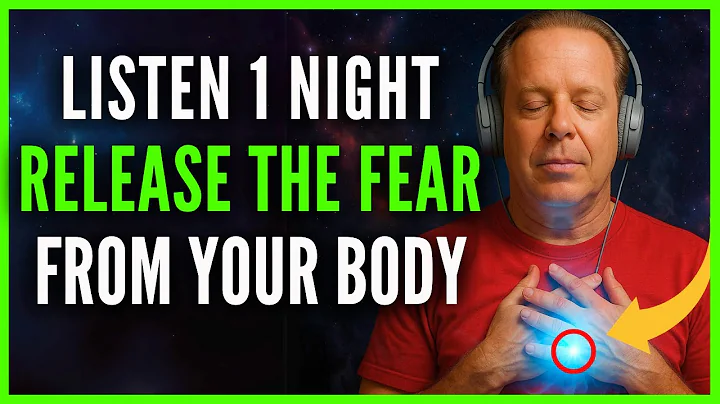 Dr. Joe Dispenza - HYPNOSIS To PERMANENTLY ELIMINATE FEAR From The BODY (This Will Change Your Life)