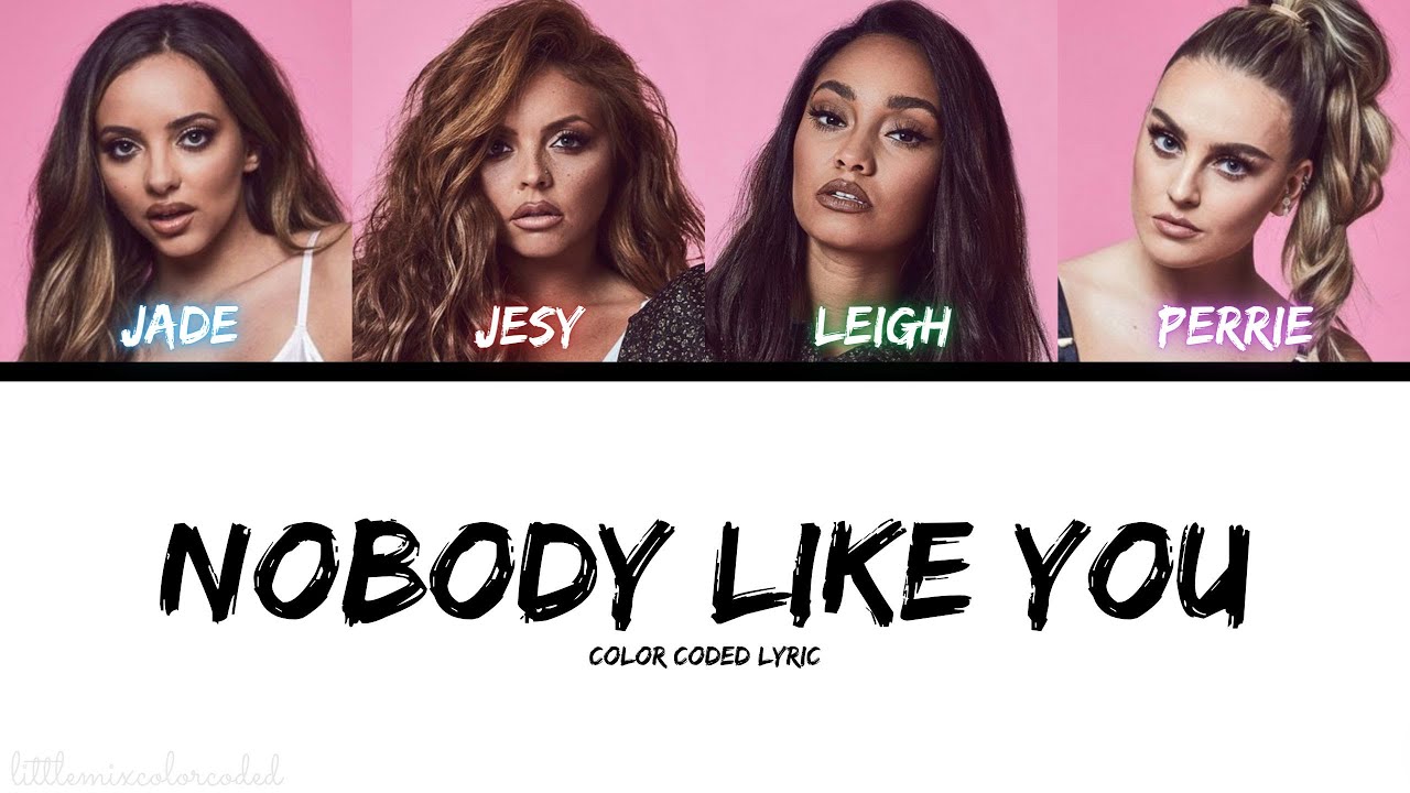Little Mix - Nobody Like You (Color Coded Lyric)