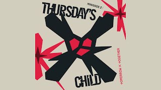 [Instrumental] TXT (투모로우바이투게더) - Thursday's Child Has Far To Go