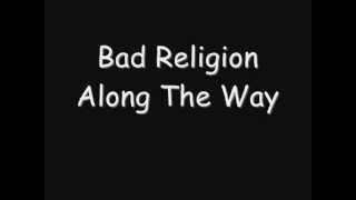 Video thumbnail of "Bad Religion - Along The Way (Lyrics)"