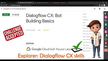 Dialogflow CX: Bot Building Basics | GSP928 | Arcade Challenge | New Skills