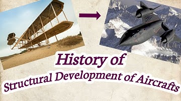 History of Structural Development of Aircraft/ From wood structure to sleek aerodynamic flying today