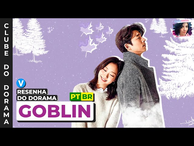 Goblin: The Lonely and Great God (LEGENDADO PT BR) 