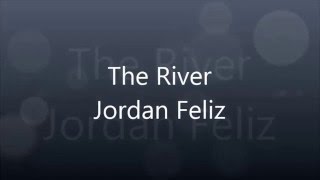 Jordan Feliz   The River Lyric Video