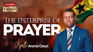 The Enterprise Of Prayer Apostle Arome Osayi