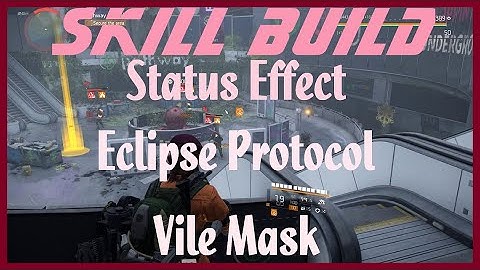The Division 2 - Status Effect Build | Eclipse Protocol