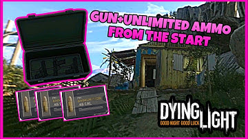 How To Get A Gun And Unlimited Ammo From The Start In Dying Light