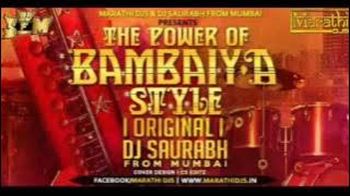 The Power Of Bambaiya Style- Original - Dj Saurabh From Mumbai