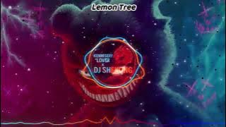 REMIX Lemon Tree (ELECTRO MANYAO) 慢摇歌曲2025 KENMISERY LOVER & SHEKONG