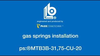 ps:®MTB3B-31,75-CU-20 | gas springs installation