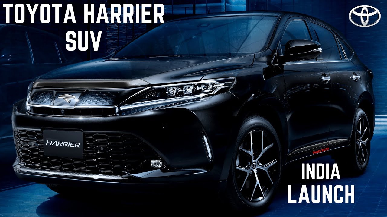 Toyota Harrier Suv India 2020 Toyota Harrier India Launch