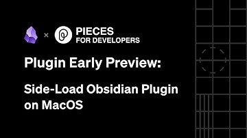 Install Early Access Pieces for Developers Obsidian Plugin MacOS - (Similar on Windows & Linux)