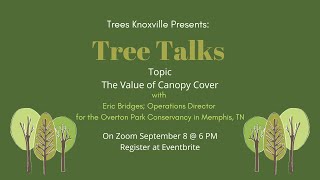 The Value of Tree Canopy with Eric Bridges