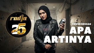 Apa Artinya - Radja (Reggae Cover) | By Shifa Vibes Cover Reggae