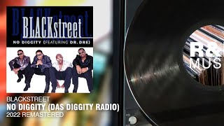 Blackstreet - No Diggity (Das Diggity Radio) (2022 Remastered)