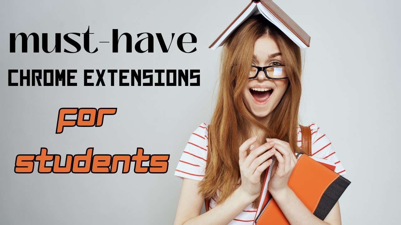 5 Must-Have Chrome Extensions for All Students - YouTube