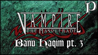 Vampire: the Masquerade - Banu Haqim Pt. 3 (Lore)