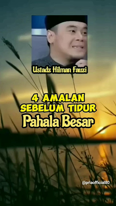 4 Amalan Sebelum Tidur ||islam itu indah|| Ustadz Hilman Fauzi #shorts