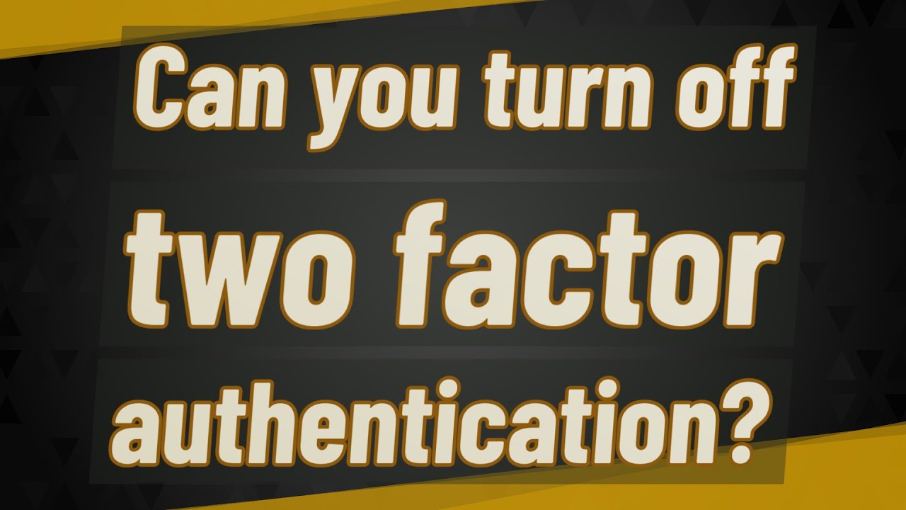 Can you turn off two factor authentication? YouTube Can You Turn Off 2 Factor Auth On Calendly
