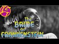 Celebrating Bride of Frankenstein (1935) | YCFT