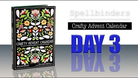 Crafty Advent Calendar 2025 Day 3 / Spellbinders