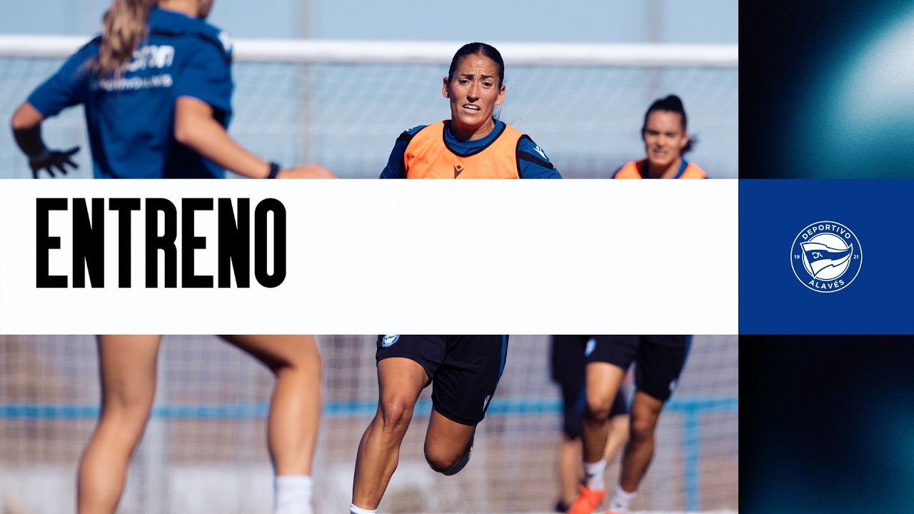Entrenamiento 29 de septiembre | Deportivo Alavés Gloriosas