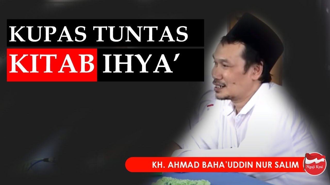 Gus Baha Kupas Kitab Ihya' Ulumuddin