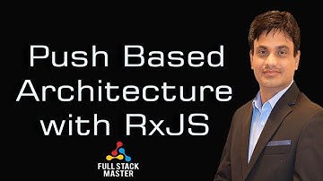 Push Based Architecture | RxJS | Behavior Subject