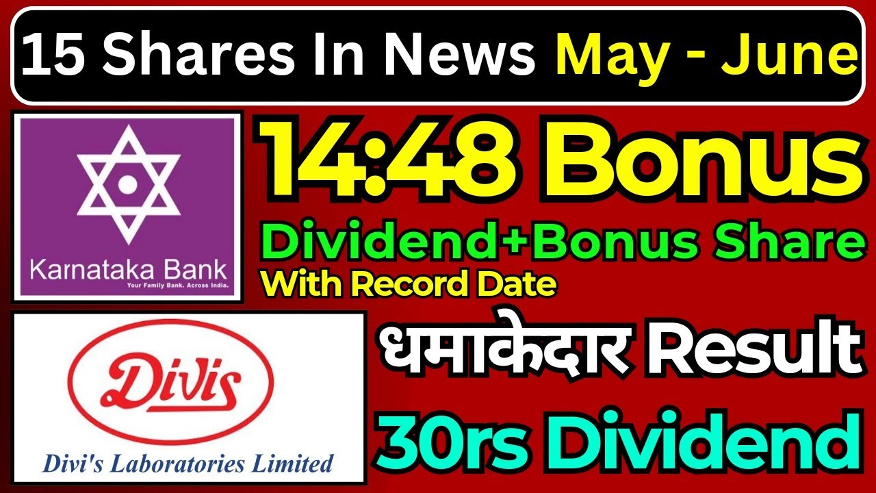 15 shares latest news • Company declares high dividend with bonus share ...
