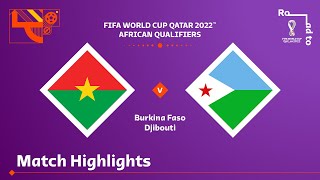 Burkina Faso v Djibouti | FIFA World Cup Qatar 2022 Qualifier | Match Highlights