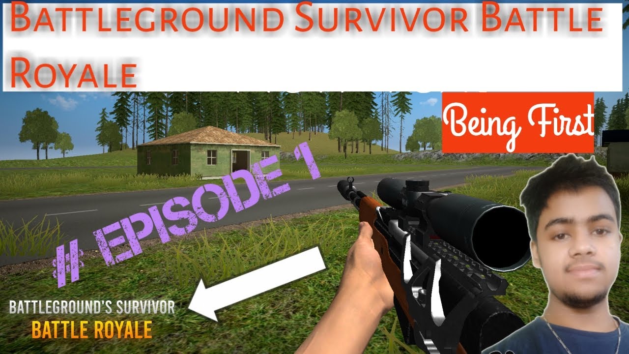 Battleground's Survivor Battle Royale First Episode Being no. 1😊
