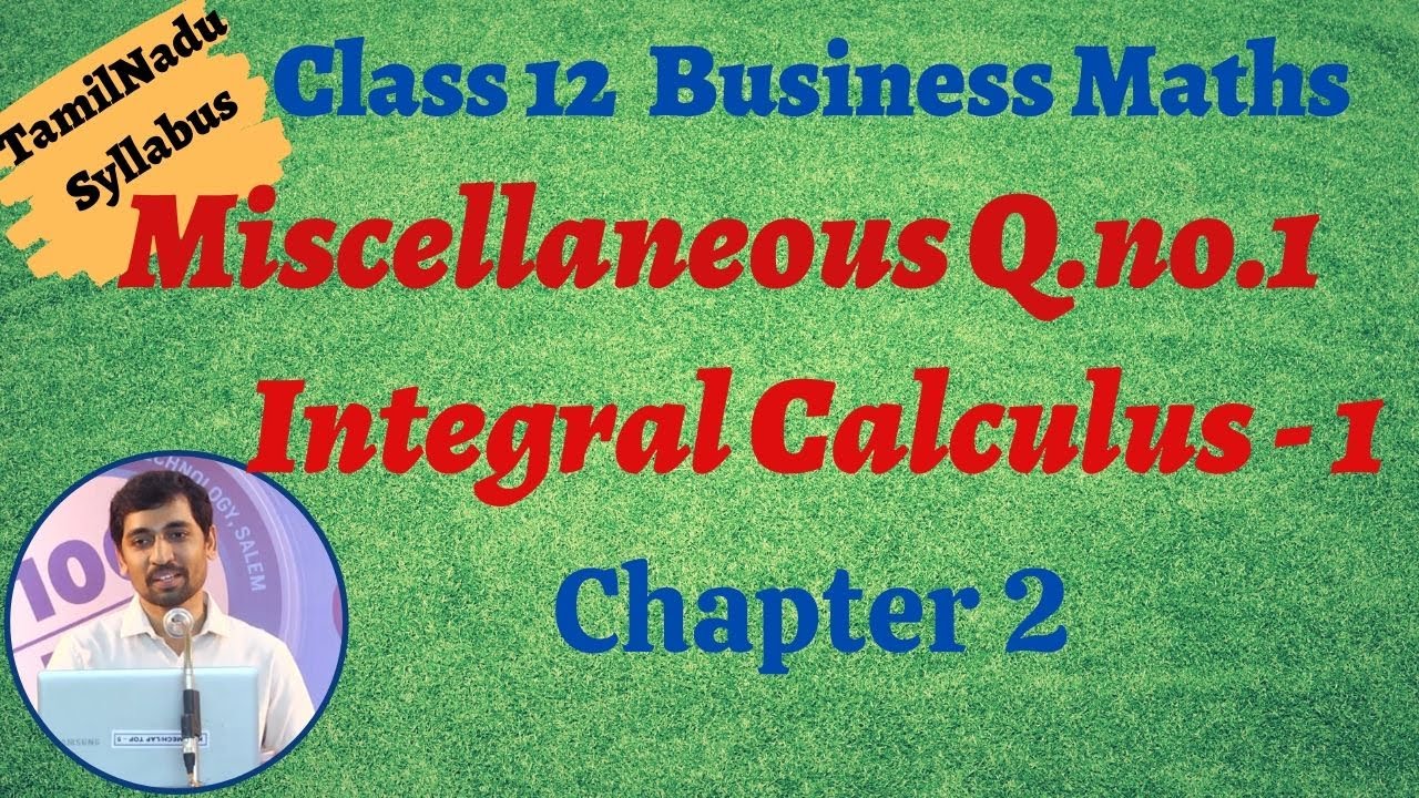 alex maths 11th exercise 2.9 12th Business Maths | Miscellaneous Q.No.1 | INTEGRAL CALCULUS – I | தொகை நுண்கணிதம்-1