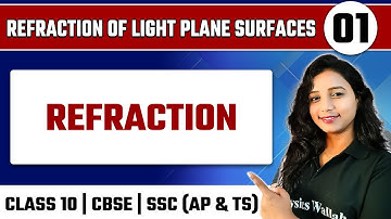REFRACTION OF LIGHT PLANE SURFACES-01| Refraction | Physics | Class 10/CBSE/SSC (AP&TS)