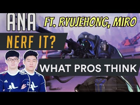 Overwatch Pro Tips | Ana - Nerf it? Ft. Ana God Ryujehong Miro Tobi Lunatic-Hai Fl0w3r Janus LW Blue