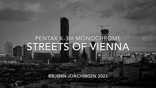 Streets of Vienna with the Pentax K-3iii Monochrome