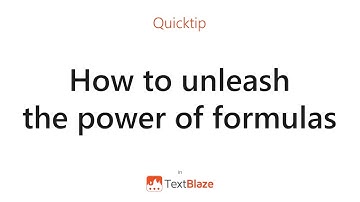 How to unleash the power of formulas in Text Blaze