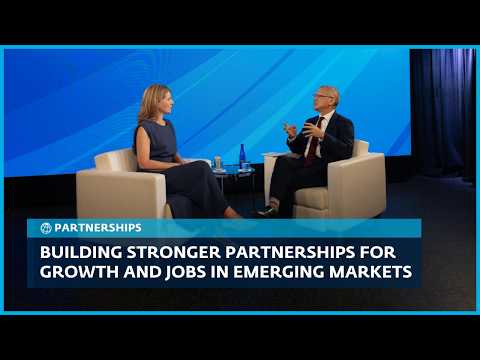 Building Stronger Partnerships for Growth and Jobs in Emerging Markets