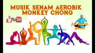 Download Lagu MUSIK SENAM AEROBIK MONKEY CHONG MP3