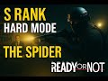 Ready or Not Mission 4: The Spider| S-Rank | Solo Commander | Commanding Chaos Ep 4.