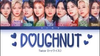 TWICE (トゥワイス) - Doughnut - Color Coded Lyrics (Kan/Rom/Eng)