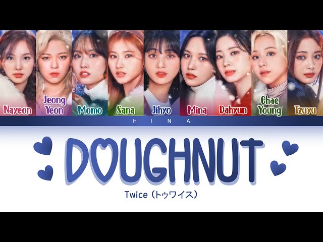 TWICE (トゥワイス) - Doughnut - Color Coded Lyrics (Kan/Rom/Eng) class=