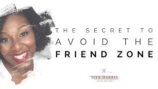 How To AVOID Being Friend Zoned