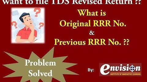 Original RRR No. & Previous RRR No. | How to submit TDS Revised Return | TDS Correction submitted