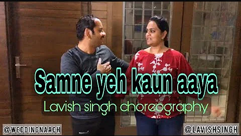 Samne yeh kaun aaya - Kishore Kumar || Lavish Singh Choreography || Wedding Naach