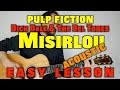 How To Play Misirlou From Pulp Fiction Dick Dale And The Del Tones Acoustic